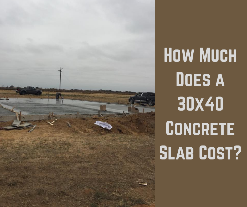 How Much Does a 30x40 Concrete Slab Cost? Pricing Important Factors