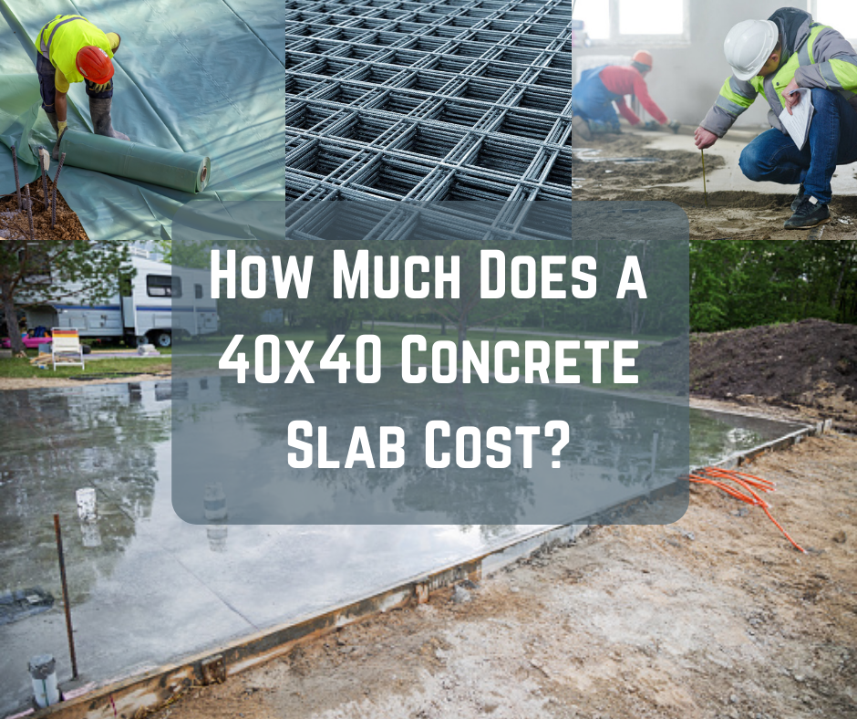 How Much Does a 40x40 Concrete Slab Cost? Pricing Important Factors